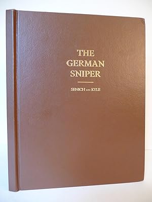 Image du vendeur pour The German Sniper: The Man - His Weapons, Volume One mis en vente par ARABESQUE BOOKS