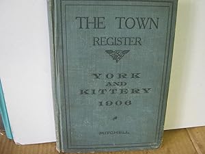 Image du vendeur pour The Town Register York and Kittery 1906 mis en vente par Open Door Books  MABA