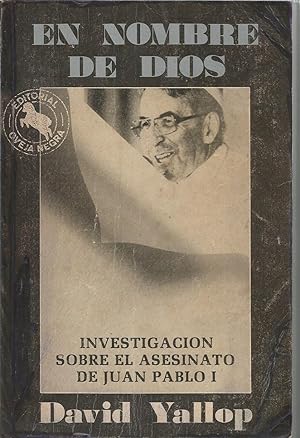 Immagine del venditore per EN NOMBRE DIOS Investigacin sobre el asesinato de Juan Pablo I venduto da CALLE 59  Libros