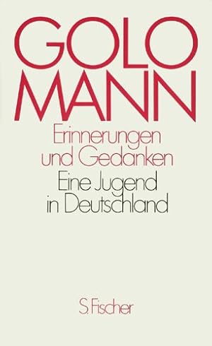 Erinnerungen und Gedanken; Teil: Eine Jugend in Deutschland .