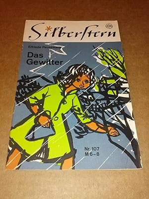 Das Gewitter - Silberstern Nr. 107 - M 6-8 - DJW Deutsches Jugendschriftenwerk - 1. Auflage 1963 ...