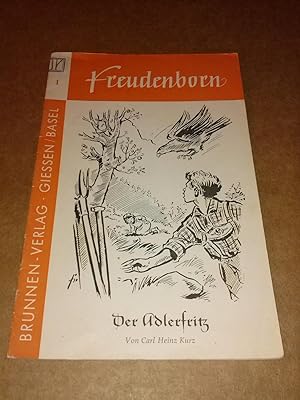 Der Adlerfritz - Freudenborn Heft 1 Jungen - Eine Reihe spannender Erzählungen für die Jugend, mi...