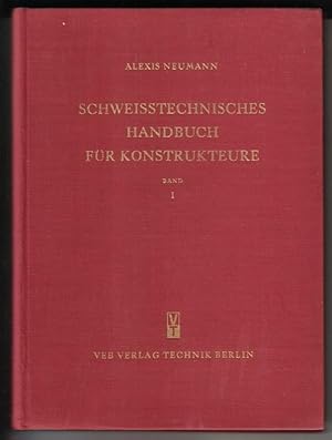 Schweisstechnisches (Schweißtechnisches) Handbuch für Konstrukteure von Alexis Neumann unter Mita...
