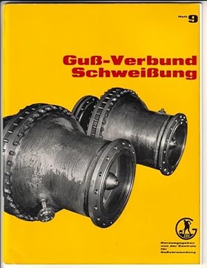 GUSS-VERBUND Schweißung. Zweite überarbeitete und ergänzte Auflage Juni 1968 - Dr. Ing. Hans Zeun...