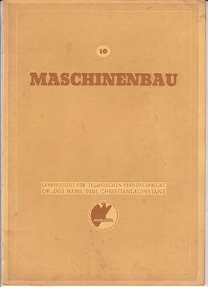 Lehrgang Maschinenbau Lehrbrief Nr. 10 - Lehrinstitut für Technischen Fernunterricht / Fernunterr...