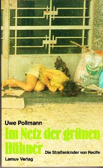 Seller image for Im Netz der grnen Hhner. Die Straenkinder von Recife. for sale by Buchversand Joachim Neumann