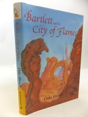 Image du vendeur pour BARTLETT AND THE CITY OF FLAMES mis en vente par Stella & Rose's Books, PBFA
