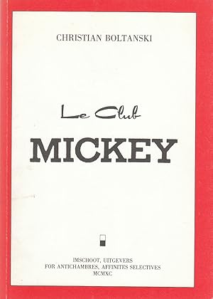 Bild des Verkufers fr Christian Boltanski. Le Club Mickey zum Verkauf von Stefan Schuelke Fine Books