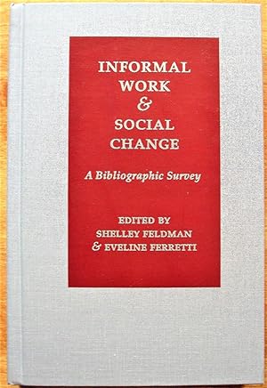 Informal Work & Social Change. A Bibliographic Survey