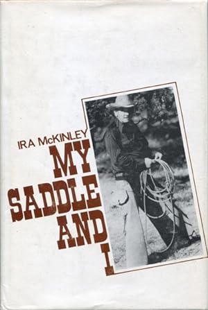 Seller image for MY SADDLE AND I. for sale by BUCKINGHAM BOOKS, ABAA, ILAB, IOBA