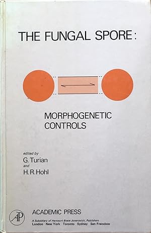 Imagen del vendedor de The fungal spore: morphogenetic controls a la venta por Acanthophyllum Books