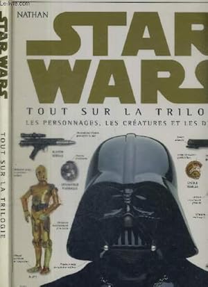 Image du vendeur pour STAR WARS - TOUT SUR LA TRILOGIE mis en vente par Le-Livre