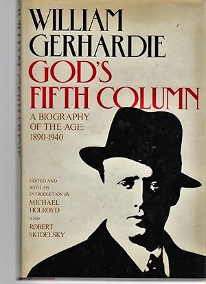 God's Fifth Column, A Biography of the Age 1890-1940