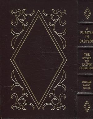 A Puritan In Babylon, The Story Of Calvin Coolidge