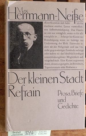 Immagine del venditore per Der kleinen Stadt Refrain : Prosa, Briefe und Gedichte. Hrsg. u. mit e. Nachbemerkung von Helga Bemmann. venduto da Baues Verlag Rainer Baues 