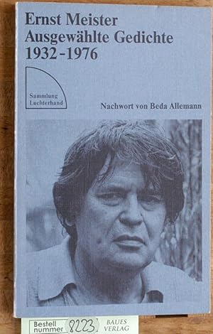 Ausgewählte Gedichte 1932-1976 Nachwort von Beda Allemann. Sammlung Luchterhand 244
