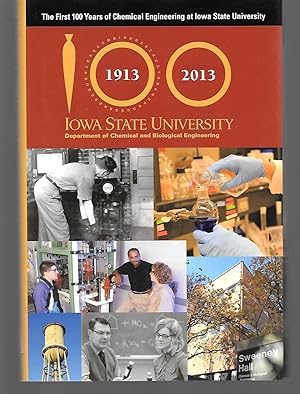 Immagine del venditore per The First 100 Years Of Chemical Engineering At Iowa State University 1913-2013 venduto da Thomas Savage, Bookseller