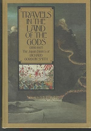 Seller image for Travels in the Land of the Gods: The Japan Diaries of Richard Gordon Smith for sale by Dorley House Books, Inc.