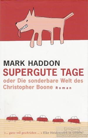 Bild des Verkufers fr Supergute Tage oder die sonderbare Welt des Christopher Boone zum Verkauf von Leipziger Antiquariat