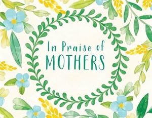 Seller image for In Praise of Mothers (Hardcover) for sale by Grand Eagle Retail