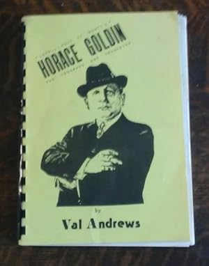 "Life . Dull it Ain't!" Horace Goldin the Triumphs and Tradegies (SIGNED)