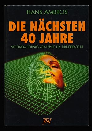 Die nächsten 40 Jahre : Das herausgeforderte Abendland und die Apokalypsen.