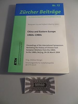 Bild des Verkufers fr China and Eastern Europe 1960s-1980s : Proceedings of the International Symposium - Reviewing the History of Chinese-East European Relations from the 1960s to the 1980s, Beijing, 24-26 March 2004. zum Verkauf von Druckwaren Antiquariat