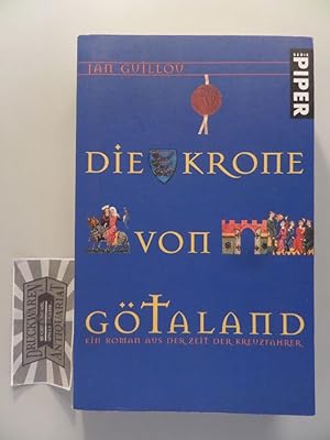 Imagen del vendedor de Die Krone von Gtaland - Ein Roman aus der Zeit der Kreuzfahrer. a la venta por Druckwaren Antiquariat