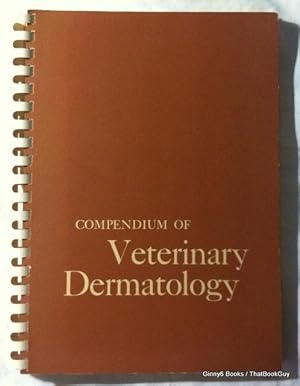 Compendium of Veterinary Dermatology