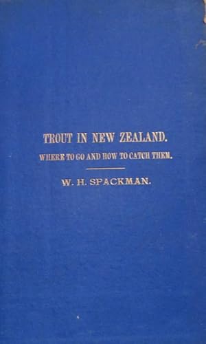 Bild des Verkufers fr Trout in New Zealand: Where to Go and How to Catch Them zum Verkauf von Anah Dunsheath RareBooks ABA ANZAAB ILAB