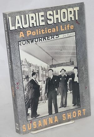 Seller image for Laurie Short, a political life for sale by Bolerium Books Inc.