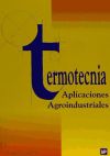 Termotecnia. Aplicaciones agroindustriales