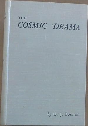 The Cosmic Drama
