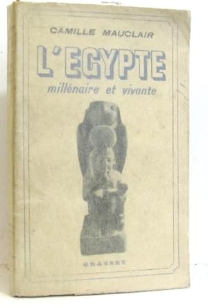 Seller image for L'gypte millnaire et vivante for sale by crealivres