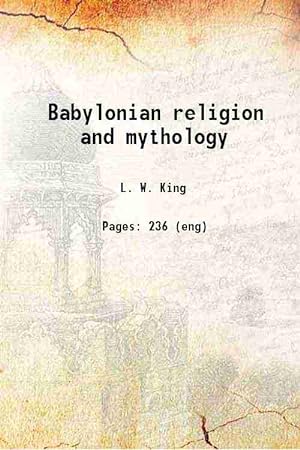 Seller image for Babylonian religion and mythology 1899 [Hardcover] for sale by Gyan Books Pvt. Ltd.