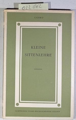 Kleine Sittenlehre aus Ciceros Schriften - Verpflichtendes Erbe, Band 7/8