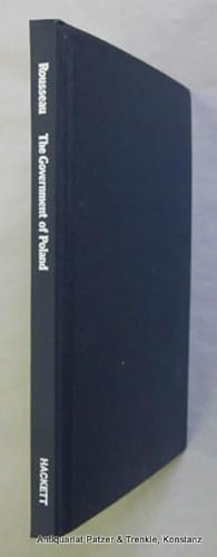 Bild des Verkufers fr The Government of Poland. Translated, with an Introduction and Notes, by Willmore Kendall. Preface by Harvey C. Mansfied, Jr. (Reprinted). Indiananapolis, Hackett Publisching Company, o.J. (ca. 1990?). XXXIX, 116 s., 1 Bl. Or.-Lwd. (ISBN 0915145960). - Wenige Bleistiftunterstreichungen. zum Verkauf von Jrgen Patzer