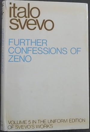 Bild des Verkufers fr Further Confessions of Zeno (The Uniform edition of Svevo's works, vol. 5) zum Verkauf von Chapter 1