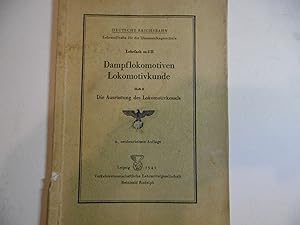 Dampflokomotiven Lokomotivkunde Heft 2 Die Ausrüstung des Lokomotivkessels ( Ausgabe 1943 )
