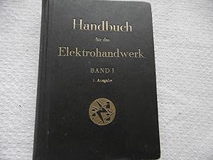 Handbuch für das Elektrohandwerk Band 1 Technischer Teil des Jahrbuch für das Elektrohandbuch 1942