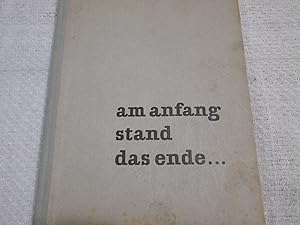 am anfang stand das ende. Spionage - Roman