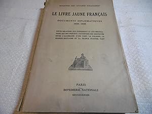 Le Livre Jaune Francais - Documents Diplomatiques 1938 - 1939 ( Ausgabe 1939 )