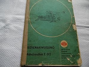 Bedienungsanweisung Mähdrescher E 512