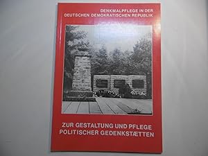 Gestaltung und Pflege Poitischer Gedenkstätten - Denkmalpflege in der DDR