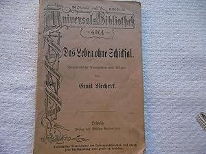 Universal - Bibliothek Nr. 4064 - Das Leben ohne Schicksal Humoristische Novelletten und Skizzen