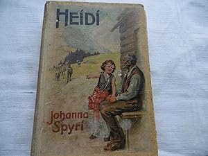 Johanna Spyri - Heidi Erster Teil - Heidis Lehr-und Wanderjahre zweiter Teil - Heidi kann brauche...