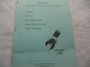 150 Jahre nach der denkwürdigen Rede Johann hinrich Wicherns 1848 in Wittenberg