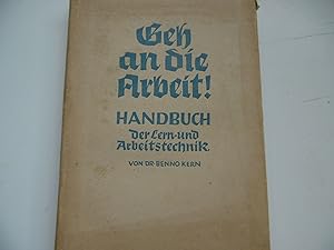 Geh an die Arbeit ! Ein Handbuch der Lern- und Arbeitstechnik ( Ausgabe 1939 )