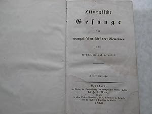 Liturgische Gesänge der evangelischen Brüder - Gemeinden neu durchgesehen und Vermehrt ( Gnadau 1...