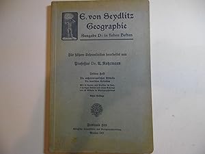 E.von Seydlitzsche Geographie - Ausgabe D, 3.Heft: Untertertia, Die außereuropäischen Erdteile , ...